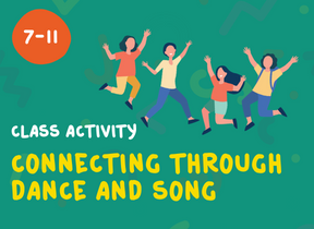 Connecting through dance and song – class activity 