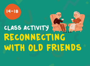 Reconnecting with old friends – class activity 