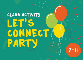 Let’s Connect Party – class activity 