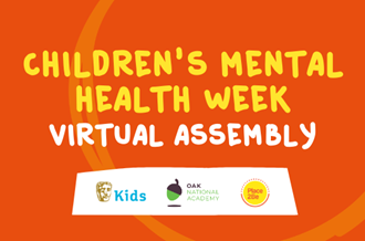 Children’s Mental Health Week assembly – with BAFTA Kids and Oak National Academy