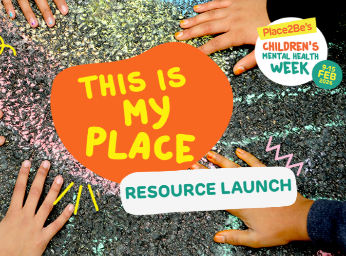 Children's hands touching playground floor made colourful with chalk. There's a graphic saying 'This is My Place resource launch' to mark the official resources launch for Children's Mental Health Week 2026.
