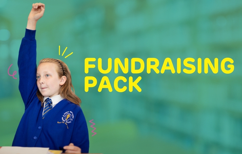 A girl in school uniform raises her hand, alongside text which reads 'Fundraising Pack'.
